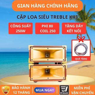 EV Acoustic | K42 K43 | Một Cặp Loa Trợ Lời Siêu Treble | Công Suất 250W | Từ 80 Coil 250 | Âm Cao Sáng Rõ 