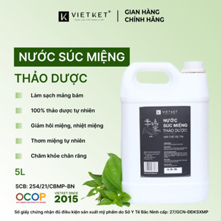  Nước Súc Miệng Thảo Dược VIETKET 5L  Chăm Sóc Bảo Vệ Răng Miệng Giảm Hôi Miệng Giảm Nhiệt Miệng Giúp thơm miệng 