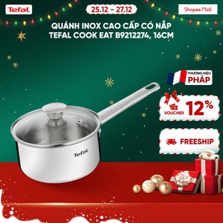  Quánh Inox cao cấp có nắp Tefal Cook Eat B9212274 16cm 