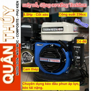 Máy Nổ, động cơ xăng Toshima 8.5HP – 236cc, Có Đề, Cam Thép mẫu mới cải tiến, hiệu quả cao, bền bỉ