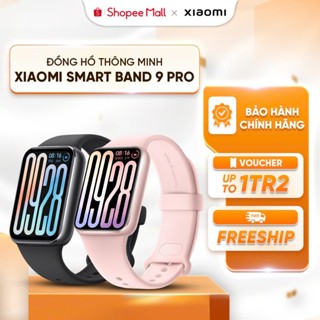 Đồng hồ thông minh Xiaomi Mi Smart Band 9 Pro - AMOLED 1,74 inch 