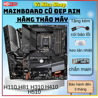 Mainboard h81 h110 h310 h410 h510 ASUS/ MSI/ GIGA cũ đẹp rin hàng tháo máy tặng kèm keo tản nhiệt, còi báo lỗi main...