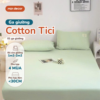  Ga Giường Cotton Tici Mịn Decor  Không Kèm Vỏ Gối  Màu Trơn Basic Size 1m2 1m6 1m8 Bo Chun Đệm 10cm 