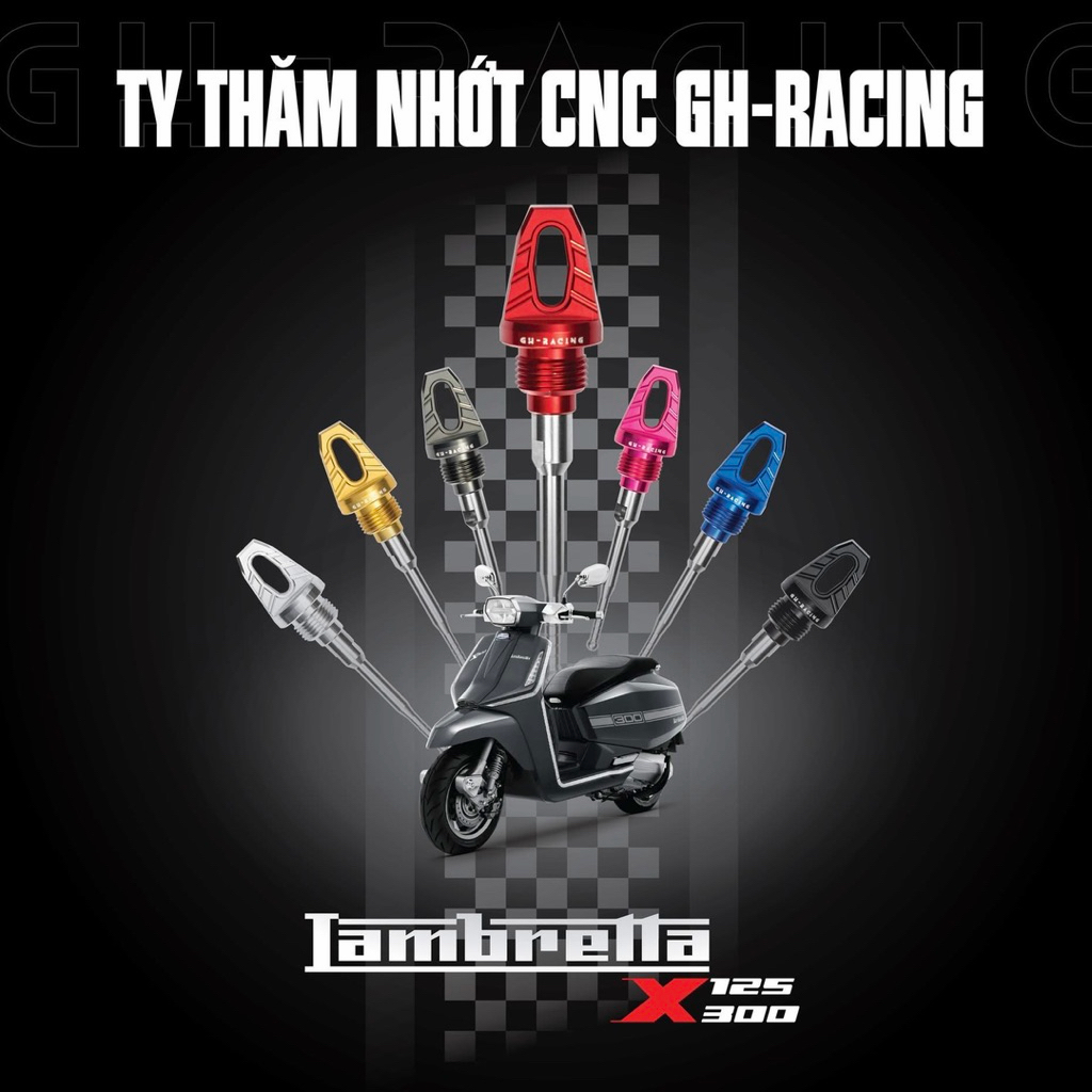 Ty thăm nhớt Gh racing Lambretta x125 x300 nhôm CNC