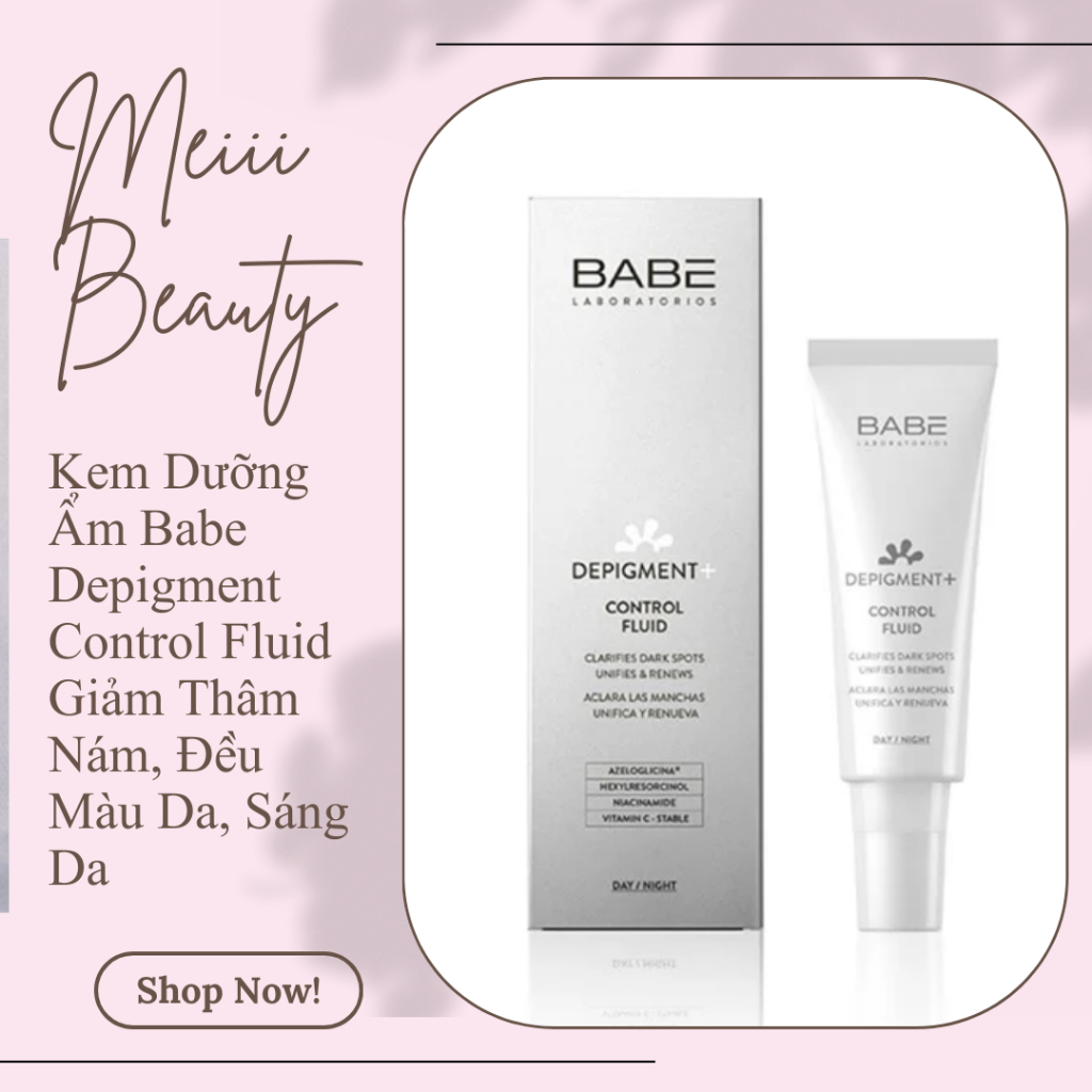 Kem Dưỡng Ẩm Babe Depigment Control Fluid Giảm Thâm Nám, Đều Màu Da, Sáng Da Meiii Beauty