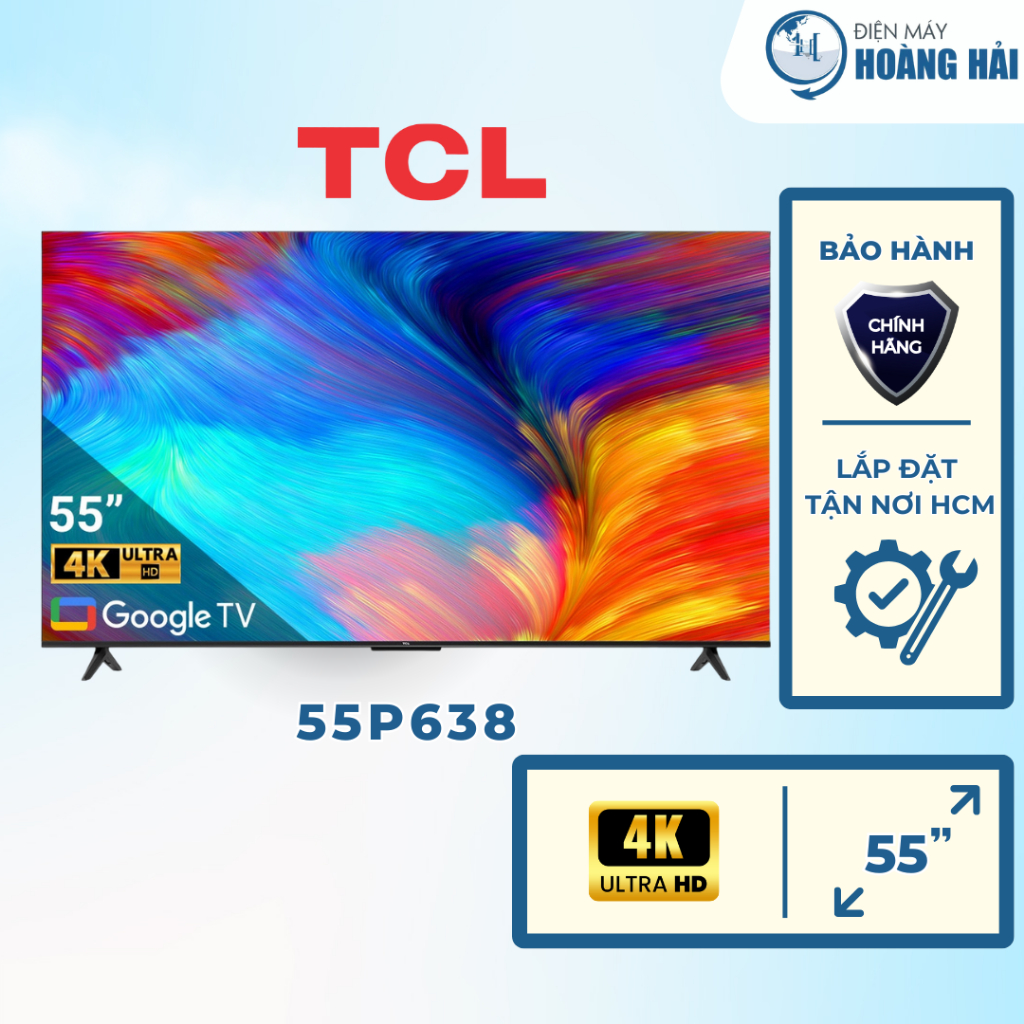 55P638 | Smart Google TV Tivi TCL 4K 55 inch 55P638, Tìm Kiếm Giọng Nói Tiếng Việt - Chính Hãng