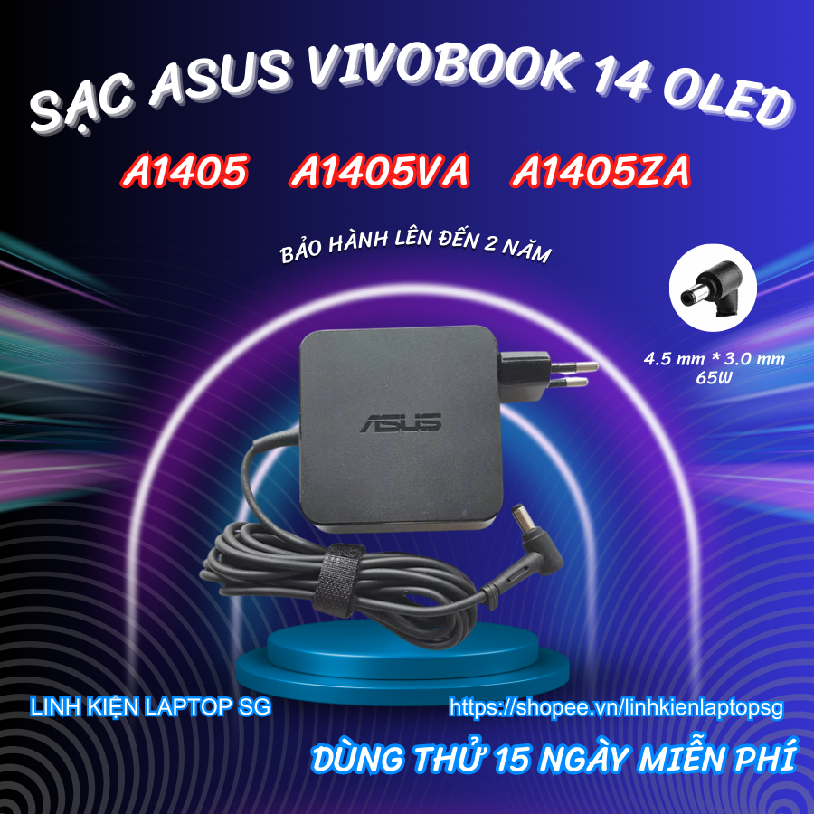 Sạc Asus Vivobook 14 Oled A1405, Sạc Asus Vivobook 14 Oled  A1405VA , Sạc Asus Vivobook  A1405ZA