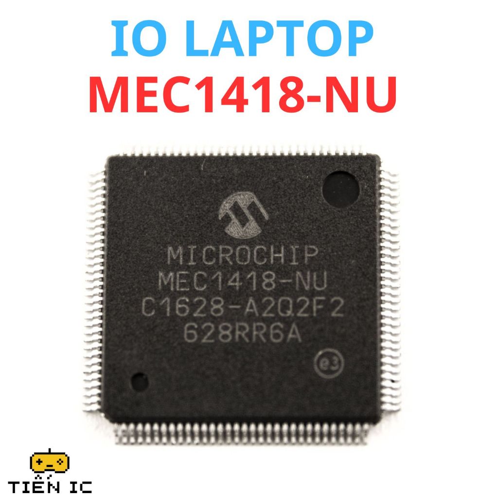 IO MEC1418-NU MEC1418 NU 1418 IC I/O (SUPER I/O) thay thế cho laptop - Hàng mới - TIẾN IC