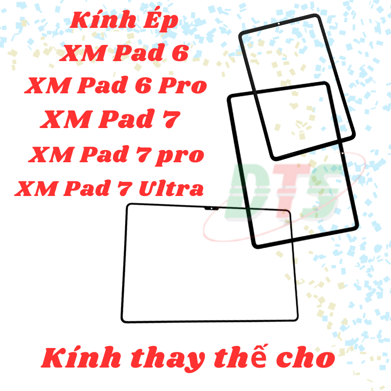 Mặt kính ép cho XM Pad 6/ Pad 6 Pro | XM Pad 7/ Pad 7 Pro/ Pad 7 Ultra