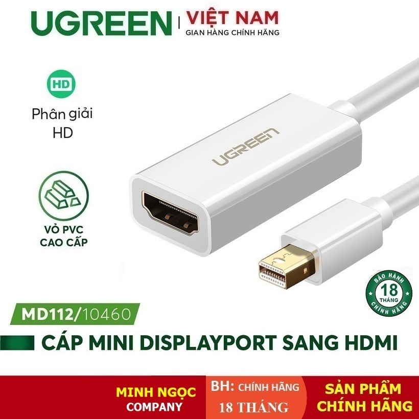 Cáp chuyển đổi Mini Displayport sang HDMI âm chính hãng Ugreen MD112 10460/10461 cao cấp - Bảo Hành 