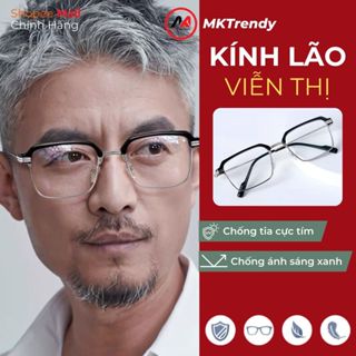  Kính lão viễn thị MKTRENDY cho người già lớn tuổi đọc sách báo gọng đổi màu chống ánh sáng xanh chống tia UV X10 