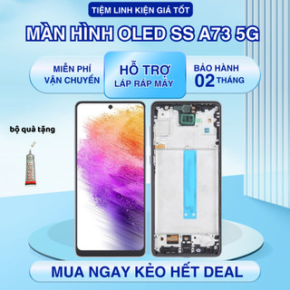 Màn hình tương thích Samsung A73 5G Khung Oled  (Tặng kèm keo và vít)