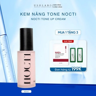  Kem Nâng Tone Da NOCTI Kem Dưỡng Sáng Da Mặt Giúp Nâng Tone Tức Thì Thẩm Thấu Nhanh Không Bết Rít  30ml  