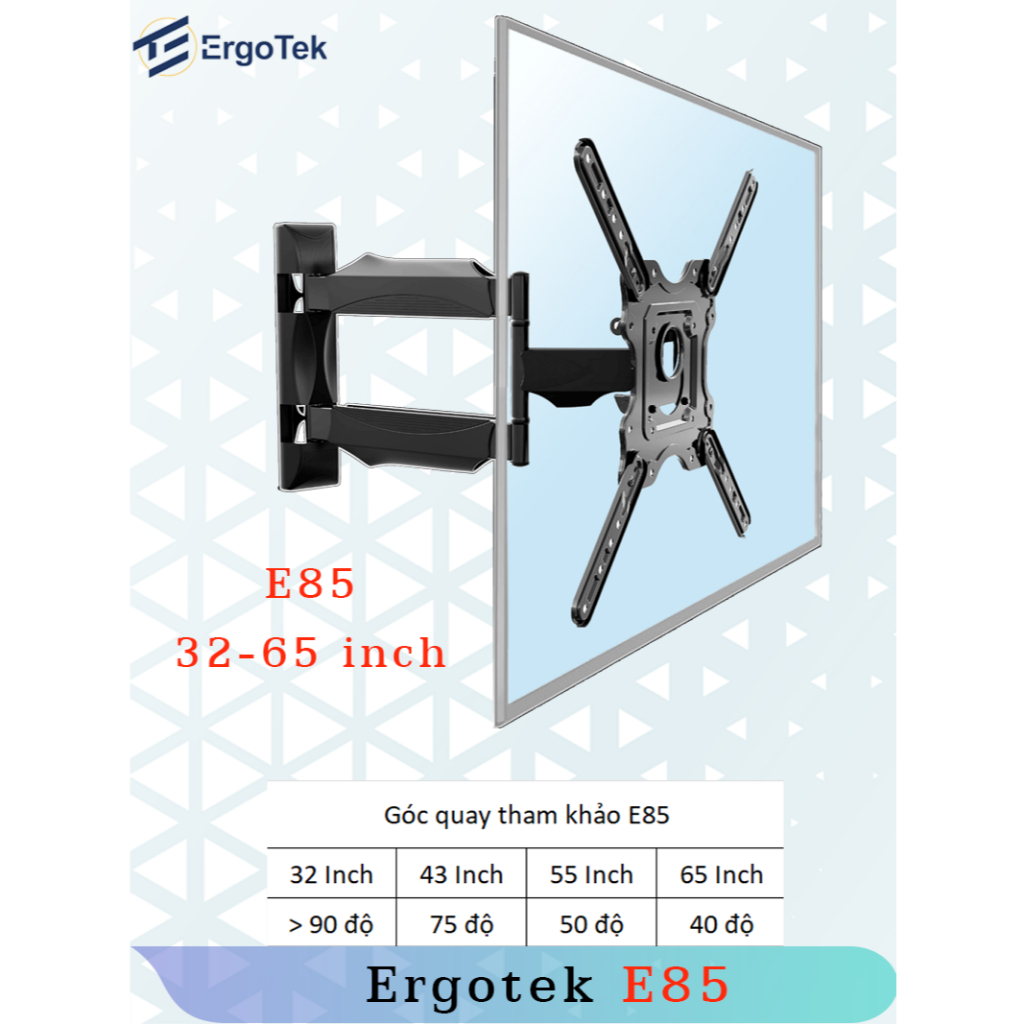 Giá treo tivi góc xoay ErgoTek E85 - Giá Treo Tivi Đa Năng - Xoay Đa Năng
