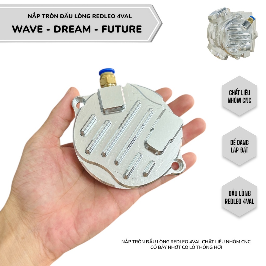 Nắp tròn đầu lòng Redleo 4val Wave-Dream-Future, có bẫy nhớt, có lỗ thông hơi chất liệu nhôm cnc