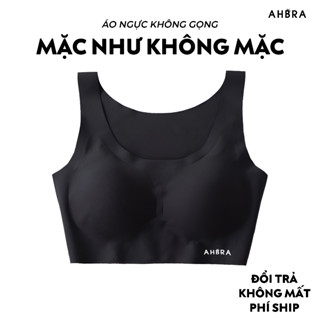  Áo Ngực Đúc Su Không Gọng Cao Cấp AHBRA SA01 Dáng Bra Thể Thao Không Lộ Viền Mút Mỏng Có Bigsize 