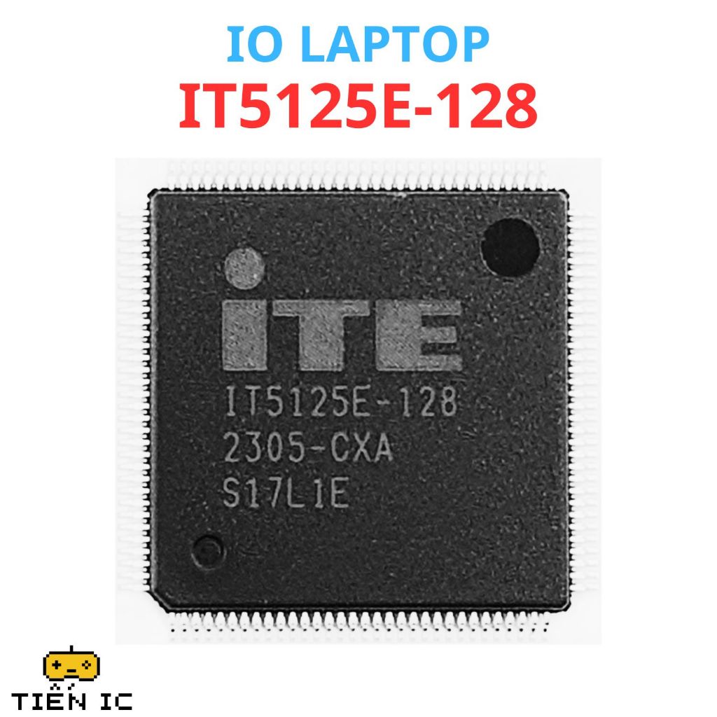 IO IT5125E-128 CXA IT5125E IT5125 5125 IC I/O (SUPER I/O) CHÂN RẾT QFP thay thế cho laptop - Hàng mớ