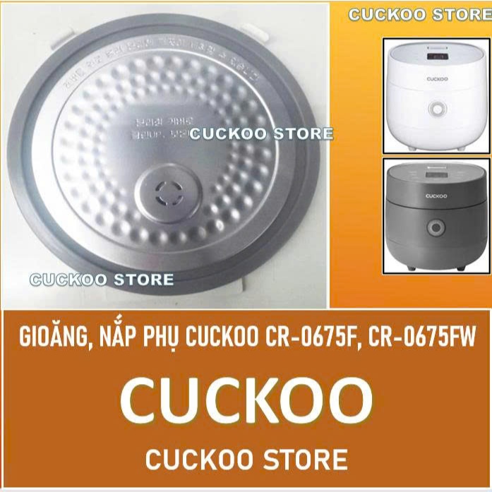 Gioăng nồi cơm điện Cuckoo CR-0675F, CR-0675FW, CR0675F, CR0675FW 1.08L
