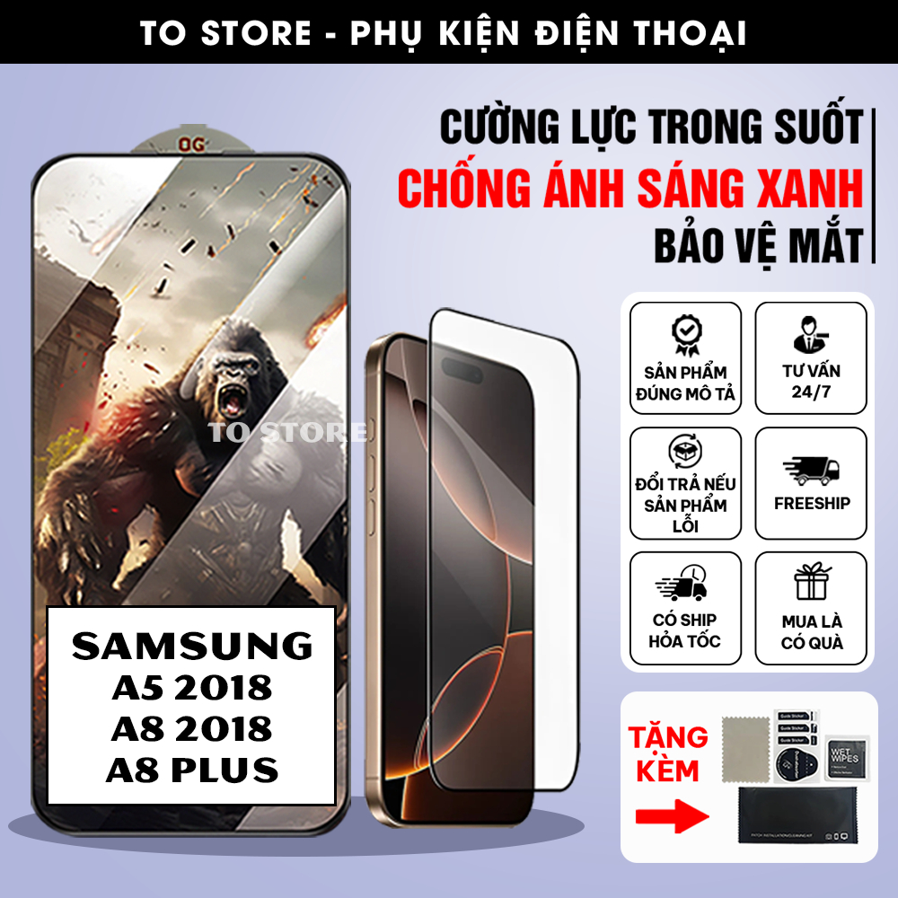 Kính cường lực Samsung A5 2018, A6 2018, A6 Plus, A8 2018, A8 Plus trong suốt full màn,chống ánh sán