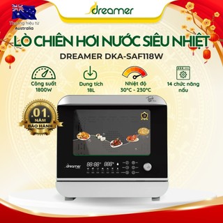  Lò Chiên Hơi Nước Siêu Nhiệt DREAMER DKA-SAF118W Dung Tích thực 18L chiên không dầu hấp nướng ủ sữa chua tự vệ sinh 
