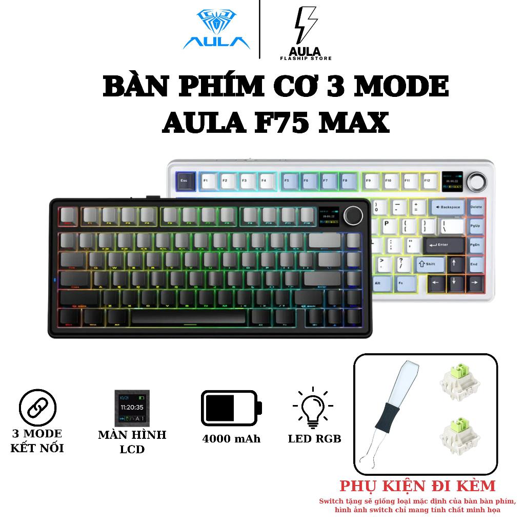 BÀN PHÍM CƠ AULA F75 MAX - MẠCH XUÔI - CÓ MÀN HÌNH LED - 3 MODE KẾT NỐI