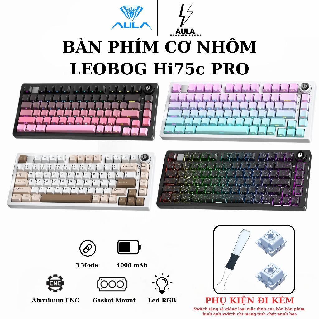 LEOBOG HI75C PRO ALUMINUM - BÀN PHÍM CƠ NHÔM CNC - 3 MODE KÊT NỐI - LED RGB - LAYOUT 75%