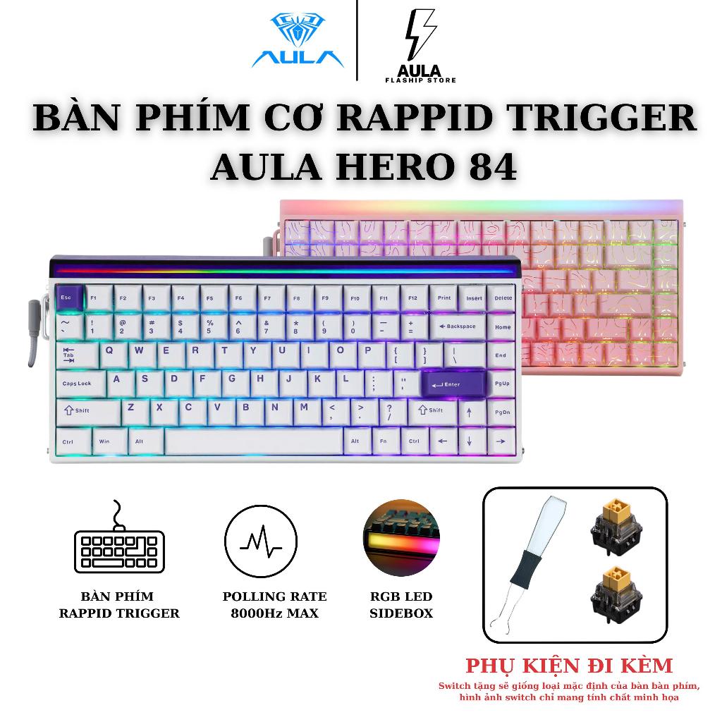 [CHÍNH HÃNG]  AULA HERO 84 HE -  GAMING KEYBOARD - SWITCH 0.01MM - RAPID TRIGGER - 8K POLLING RATE 1