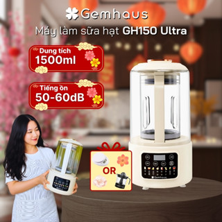  Máy làm sữa hạt Gemhaus Gh150 Ultra 1500ml chống ồn máy nấu sữa hạt đế gốm ceramic máy sữa hạt 12 chế độ 20 lưỡi xay 