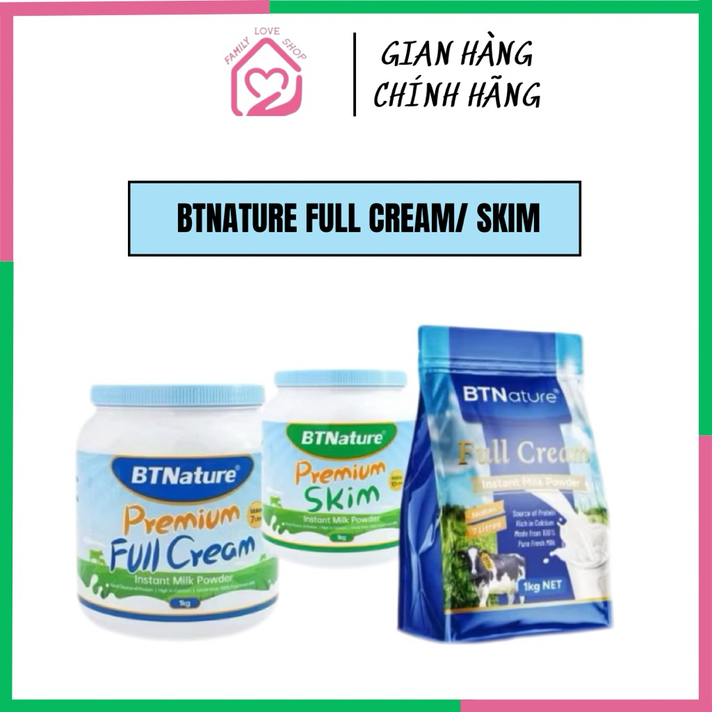 Sữa bột nguyên kem/ tách béo BTNature Full Cream, Skim dạng túi và hộp 1kg
