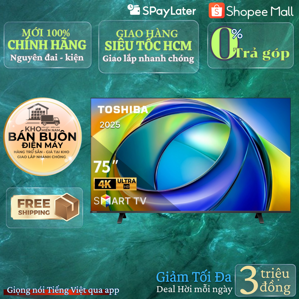 Smart Tivi Toshiba 75 inch 4K UHD 75C350RP SP Mới 2025, Loa 36W.