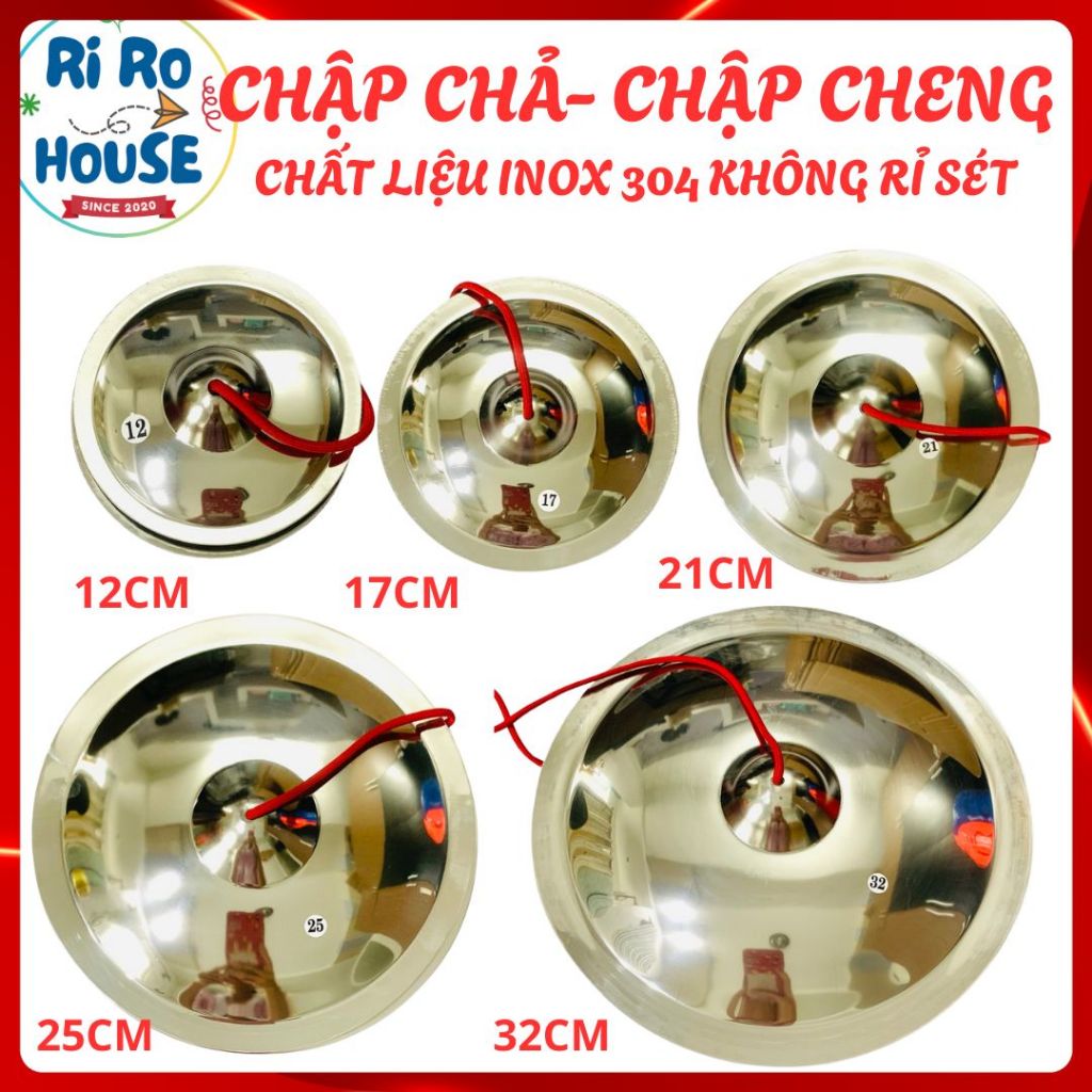 Ri Ro House Chập chả (chập cheng) inox múa lân 5 size 12cm, 17cm, 21cm, 25cm, 32cm.