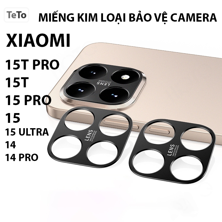 Miếng Kim Loại Bảo Vệ Camera Xiaomi 15T/ 15T Pro/ 14T/ 14T Pro/ 13T/ 13T Pro/ xiaomi 14/ 14 Pro/ 15/