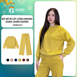  Bộ quần áo nữ nỉ lót lông nhung GUNO cao cấp siêu ấm logo thêu kèm quần suông 25BG222 