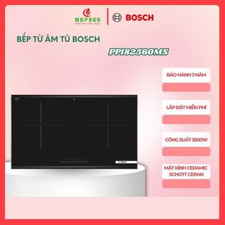 Bếp Từ Đôi Bosch PPI82560MS – Serie 8 – Mặt Kính Schott Ceran – Điều Khiển 9 Mức – Miến phí lắp đặt