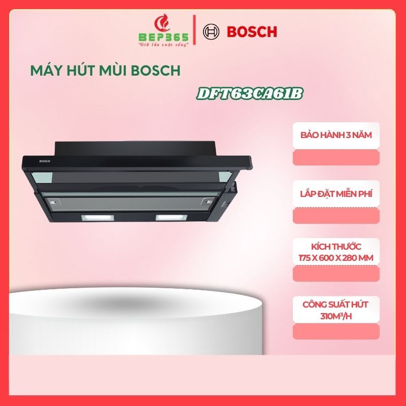 Máy Hút Mùi Âm Tủ Bosch DFT63CA61B – Công Suất 310m³/h – Nút Cơ – Lưới Lọc Nhôm – Tự Động Tắt