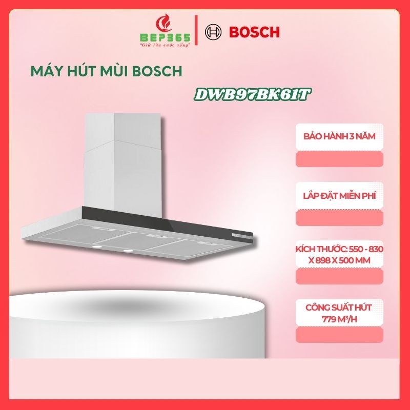 Máy Hút Mùi Bosch DWB97BK61T – Áp Tường – Công Suất 779m³/h – 3 Cấp Độ Hút – Độ Ồn Thấp
