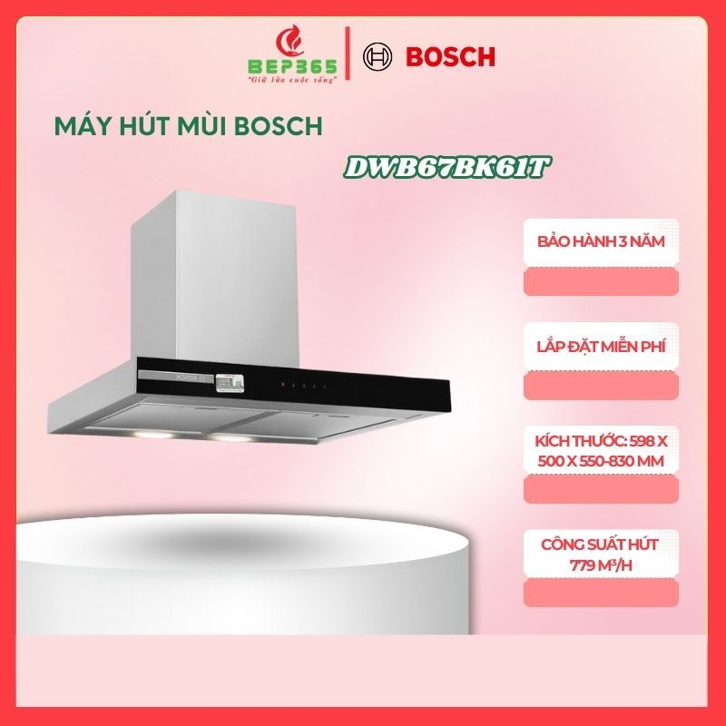 Máy Hút Mùi Áp Tường Bosch DWB67BK61T – Công Suất 779m³/h – 4 Mức Hút – Vận Hành Êm Ái