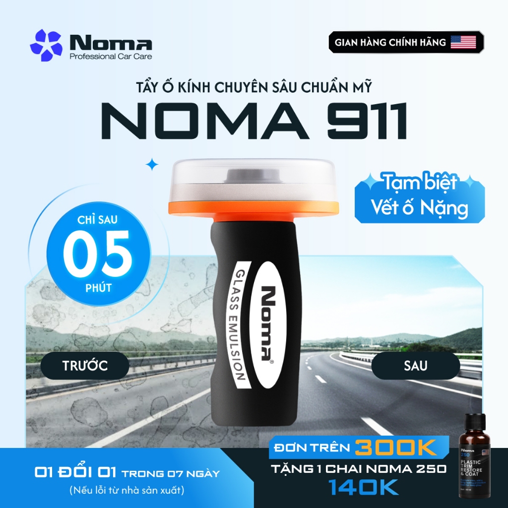 [COMBO 2 CHAI] Tẩy Ố Kính Ô Tô & Phủ Nano Noma 911 – Kính Sạch Trong, Mưa Trôi Nhanh, An Toàn Lái Xe