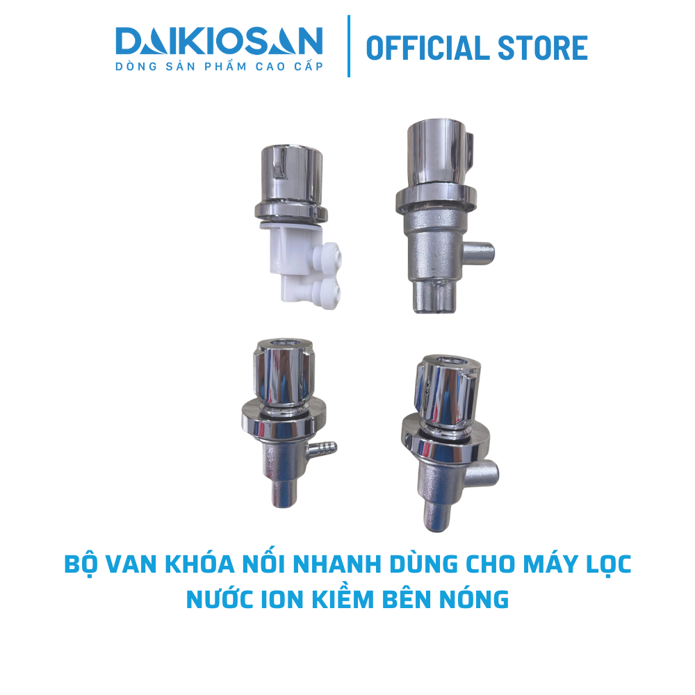 Bộ van khóa xoay nối nhanh dùng cho máy lọc nước nóng nguội lạnh, máy ion kiềm - chính hãng Đại Việt
