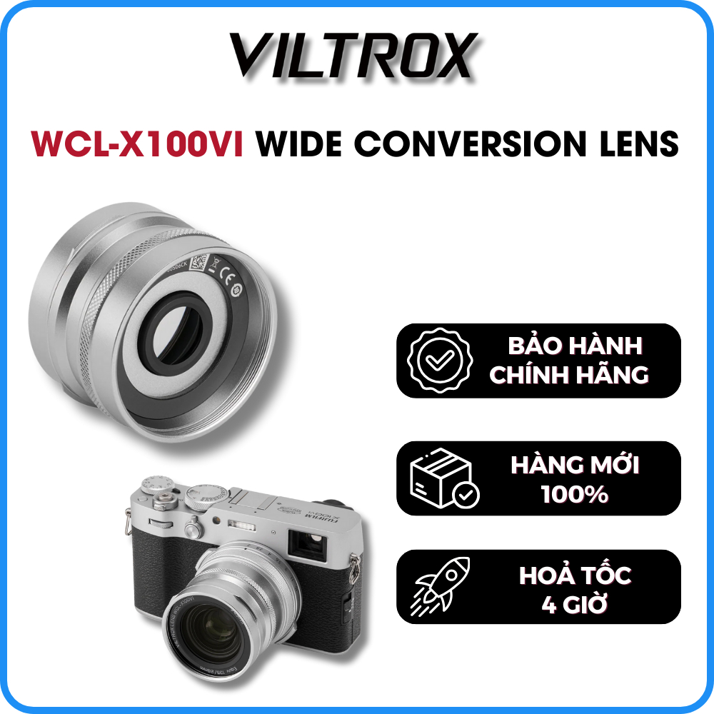VILTROX WCL-X100VI - Ống Kính Chuyển Đổi Góc Rộng Dành Cho FUJIFILM X100VI - Bảo Hành 12 Tháng