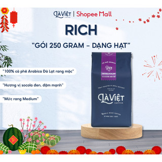  Cà Phê Nguyên Hạt LÀ VIỆT Rich 100% Arabica 250gr Vị sô-cô-la Đen Đậm. 
