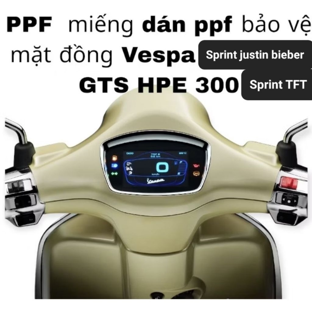 Miếng dán màn hình Vespa ,Miếng dán PPF mặt đồng hồ xe  Vespa Sprint justin Bieber  - GTS HPE 300  -