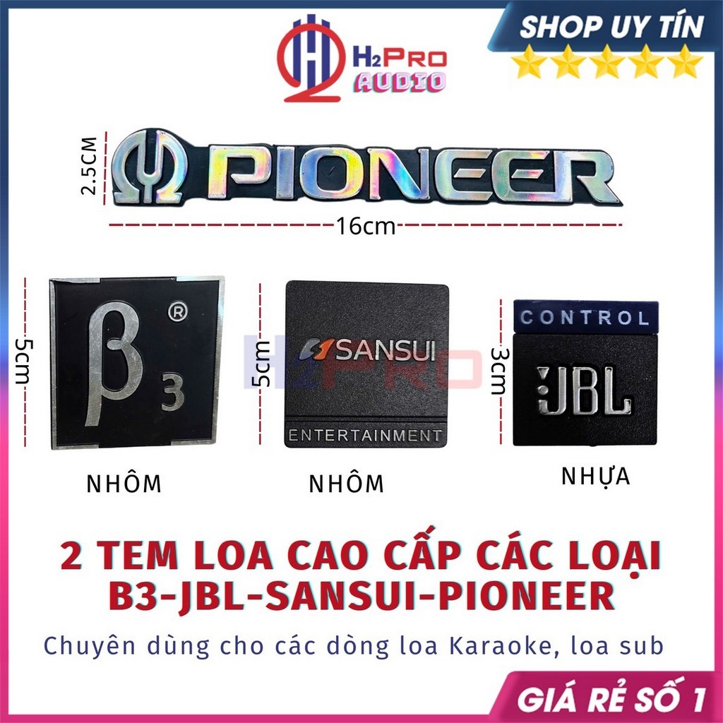 Đôi Tem Loa Các Loại Pioneer - JBL - B3 - Sansui Cao Cấp, Tem Dán Thùng Loa Nhiều Kích Thước- H2pro