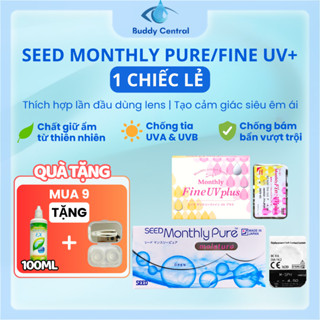   1 chiếc lẻ  Lens Seed 1 tháng Monthly Fine UV   Pure moisture không màu - Buddy Central 