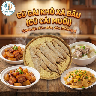 Củ Cải Muối Xá Bấu Khô 1kg - Hàng Loại 1, Giòn Ngon, Nấu Nước Lèo Hủ Tiếu, Kho Thịt, Ăn Cháo Trắng Luka Food