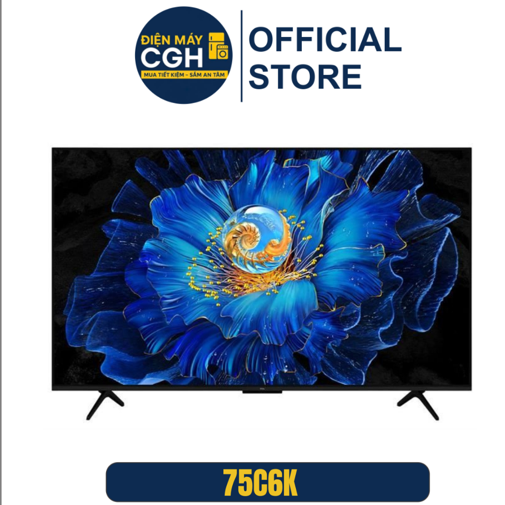 Tivi TCL 75 inch Smart TV , 4K QD-Mini Led 75C6K
