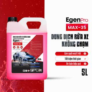 Nước rửa xe không chạm EgenPro Max35 (5 lít) Dung dịch rửa xe không chạm đậm đặc (Fantom cũ)