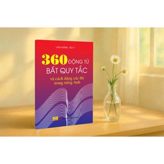 Sách - 360 Động từ bất quy tắc và cách dùng các thì trong tiếng Anh