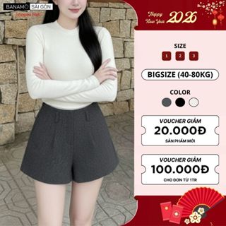  Quần short nữ dạ ép cạp cao có lớp lót trong chất vải dày dặn mặc thu đông BIGSIZE Banamo Sài Gòn 690 