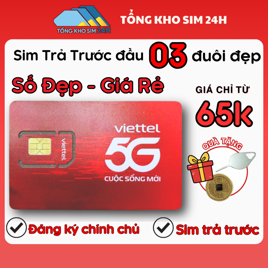 Sim Viettel Đồng Giá 65k Đầu 03 Dễ Nhớ, Sim Số Đẹp Giá Rẻ Nghe Gọi Đăng Ký Chính Chủ Tại Nhà